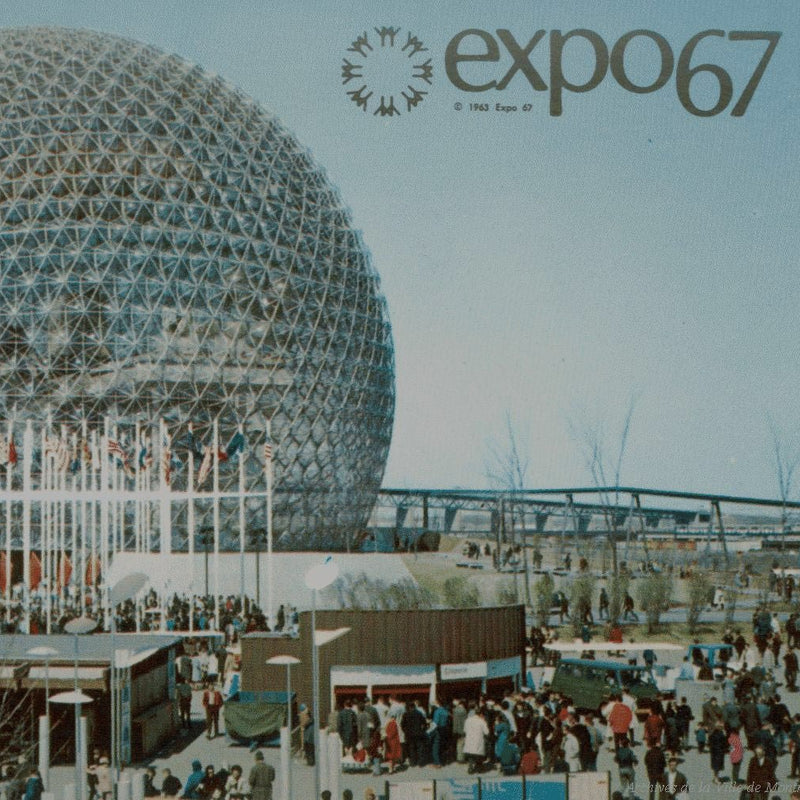 Expo 67: The Vision of a Bold, Modern Canada - Arcana